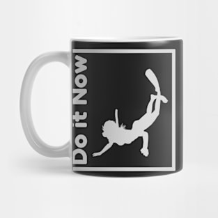 Do it now + travelling + motivation + Quotes - diving White -Shirt Mug